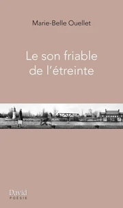 Le son friable de l'étreinte