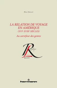 La relation de voyage en Amérique (XVIe-XVIIIe siècles)