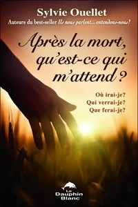 Après la mort, qu'est-ce qui m'attend?