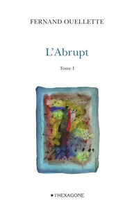 L'abrupt v 01 face au massif, poemes 2007-2008
