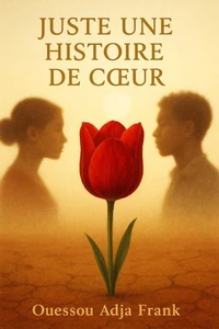 JUSTE UNE HISTOIRE DE CŒUR