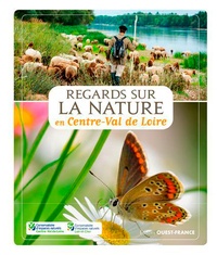  Ouest-France - Regards sur la nature en Centre Val-de-Loire.