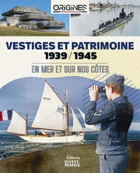Vestiges et patrimoine 1939-1945