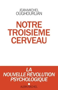 Notre troisième cerveau