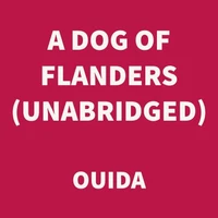 A Dog of Flanders (UNABRIDGED)