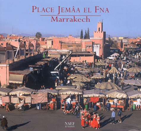 Ouidad Tebbaa et Mohammed Faïz - Place Jemâa El Fna - Marrakech.