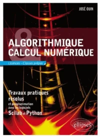 Algorithmique et calcul numérique travaux pratiques résolus et programmation Scilab et Python