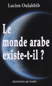 Le monde arabe existe-t-il ?
