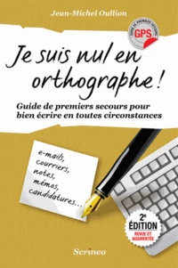 Je suis nul en orthographe !