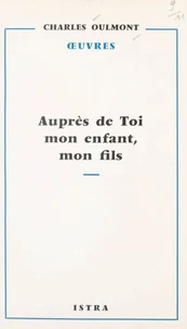 Auprès de toi, mon enfant, mon fils
