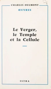 Le verger, le Temple et la cellule