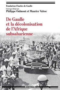 De Gaulle et la décolonisation de l'Afrique subsaharienne