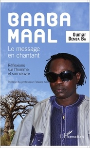 Oumar Demba Ba - Baaba Maal - Le message chantant.
