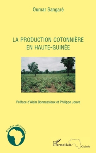 Oumar Sangaré - La production cotonière en Haute-Guinée.