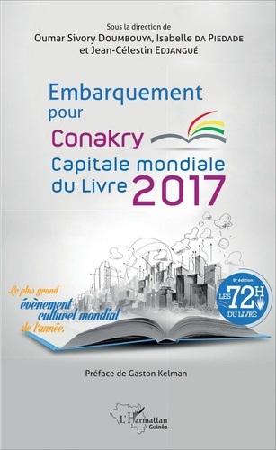 Oumar Sivory Doumbouya et Isabelle Da Piedade - Embarquement pour Conakry capitale mondiale du livre 2017.