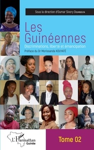 Oumar Sivory Doumbouya - Les Guinéennes - Discriminations, liberté et émancipation Tome 2.