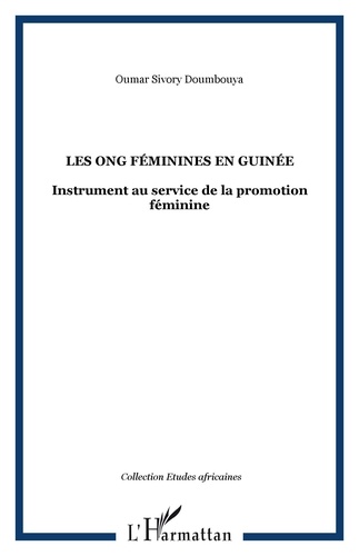 Les ONG féminines en Guinée. Instrument au service de la promotion féminine