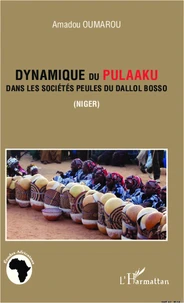 Dynamique du Pulaaku dans les sociétés Peules du Dallol Bosso (Niger)