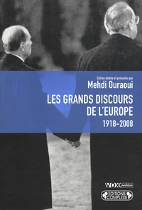Les grands discours sur l'Europe 1918-2008