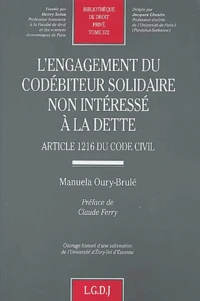 L'Engagement Du Codebiteur Solidaire Non Interesse A La Dette. Article 1216 Du Code Civil