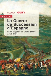 La Guerre de Succession d'Espagne