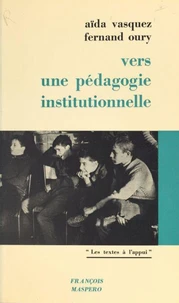 Vers une pédagogie institutionnelle