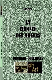 Ousmane Coulibaly - La Croisée des Moeurs.