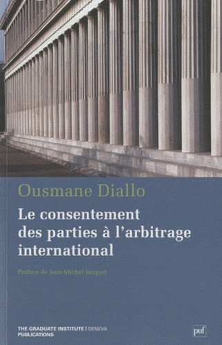 Le consentement des parties à l'arbitrage international
