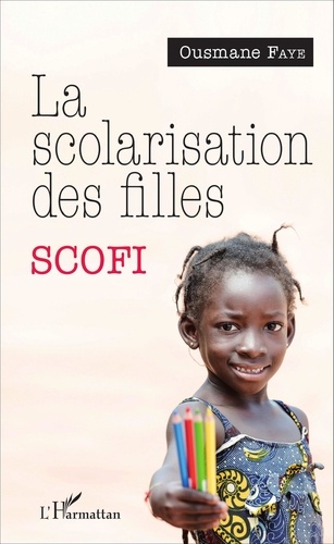 Ousmane Faye - La scolarisation des filles (SCOFI).