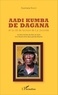 Ousmane Kanté - Aadi Kumba de Dagana et la clé de la lecture de La Joconde - Un bout de bois de Dieu au bord d'un fleuve entre deux grands déserts.