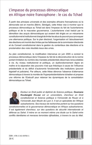 L'impasse du processus démocratique en Afrique noire francophone : le cas du Tchad. Les dimensions juridiques, politiques, institutionnelles de la démocratisation en Afrique subsaharienne