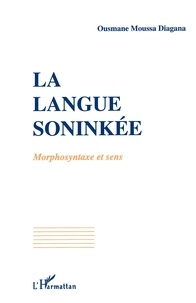 Ousmane Moussa Diagana - La langue soninké - Morphosyntaxe et sens.