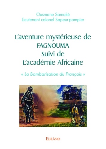 L'aventure mystérieuse de Fagnouma suivi de L'académie africaine