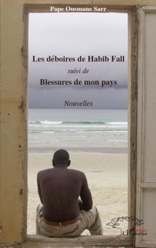Ousmane Sarr - Les déboires de Habib Fall.