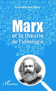 Ousmane Sarr - Marx et la théorie de l'idéologie.