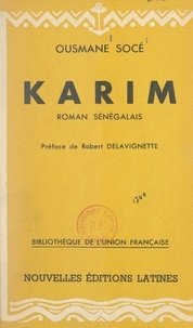 Ousmane Soce et Robert Delavignette - Karim - Suivi de Contes et légendes d'Afrique noire.