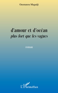 Ousmanou Magadji - D'amour et d'océan plus fort que les vagues.