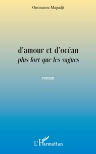 Ousmanou Magadji - D'amour et d'océan plus fort que les vagues.