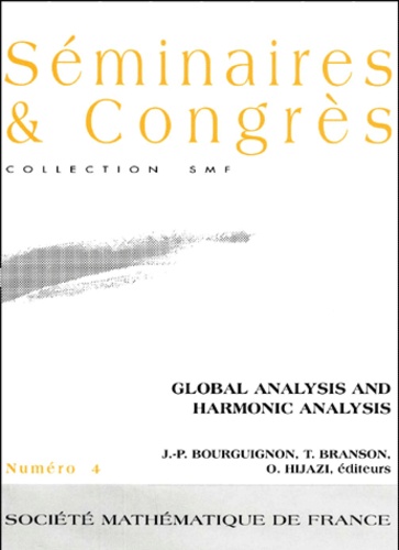 Oussama Hijazi et Jean-Pierre Bourguignon - Global Analysis And Harmonic Analysis.