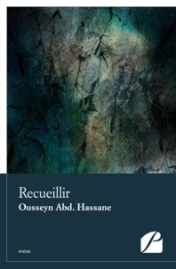 Ousseyn Abd Hassane - Recueillir.