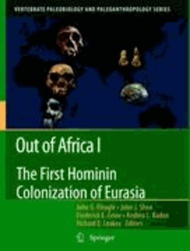 John G. Fleagle - Out of Africa I - The First Hominin Colonization of Eurasia.