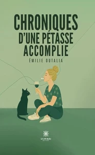 Chroniques d'une pétasse accomplie