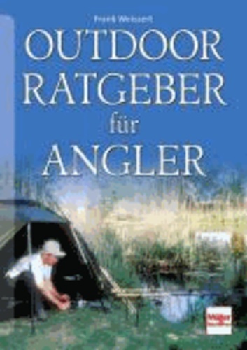 Outdoor-Ratgeber für Angler.