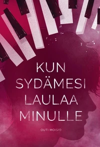 Kun sydämesi laulaa minulle