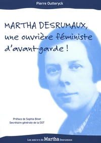 Martha Desrumaux, une ouvrière féministe d'avant-garde !