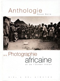  OUVRAGE COLLECTIF - Anthologie de la photographie africaine et de l'Océan indien.