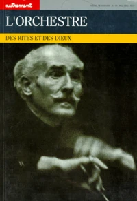 L'Orchestre. Des Rites Et Des Dieux