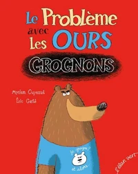 Le problème avec les ours grognons