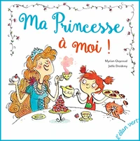 Ma princesse à moi !