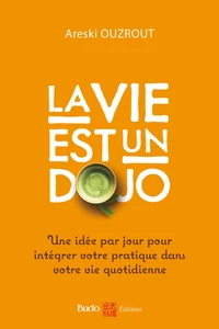 La vie est un dojo